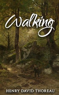 Walking - Henry David Thoreau - ebook