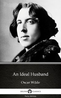 An Ideal Husband by Oscar Wilde (Illustrated) - Oscar Wilde - ebook