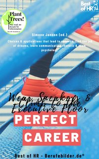 Perfect Career? Wear Sneakers & Climb to the Executive Floor - Simone Janson - ebook