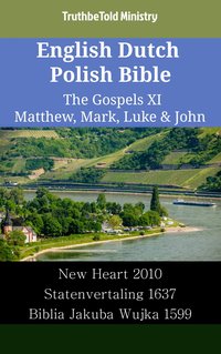 English Dutch Polish Bible - The Gospels XI - Matthew, Mark, Luke & John - TruthBeTold Ministry - ebook