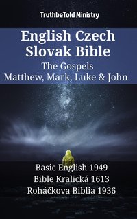 English Czech Slovak Bible - The Gospels - Matthew, Mark, Luke & John - TruthBeTold Ministry - ebook