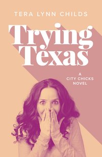 Trying Texas - Tera Lynn Childs - ebook