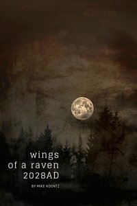 Wings of a Raven, 2028AD - Mike Koontz - ebook