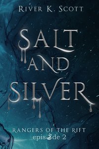 Salt and Silver - River K. Scott - ebook