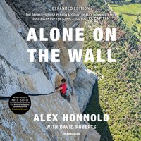 Alone on the Wall, Expanded Edition - Alex Honnold - audiobook