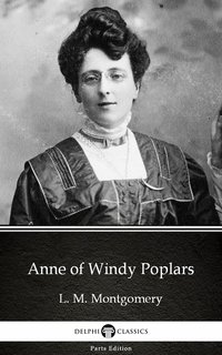 Anne of Windy Poplars by L. M. Montgomery (Illustrated) - L. M. Montgomery - ebook