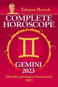 Complete Horoscope Gemini 2023 - Tatiana Borsch - ebook