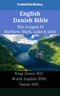 English Danish Bible - The Gospels IV - Matthew, Mark, Luke & John - TruthBeTold Ministry - ebook