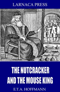 The Nutcracker and the Mouse King - E.T.A. Hoffmann - ebook