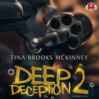 Deep Deception 2 - Tina Brooks McKinney - audiobook