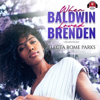 When Baldwin Loved Brenden - Electa Rome Parks - audiobook