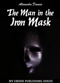 The Man in the Iron Mask - Alexandre Dumas - ebook