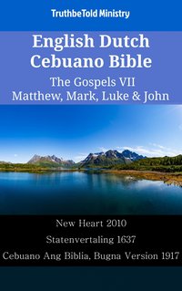 English Dutch Cebuano Bible - The Gospels VII - Matthew, Mark, Luke & John - TruthBeTold Ministry - ebook