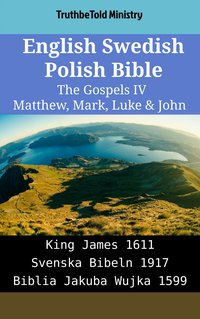 English Swedish Polish Bible - The Gospels IV - Matthew, Mark, Luke & John - TruthBeTold Ministry - ebook