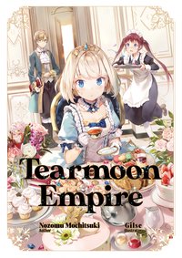 Tearmoon Empire: Volume 1 - Nozomu Mochitsuki - ebook