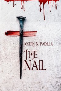 The Nail - Joseph N. Padilla - ebook
