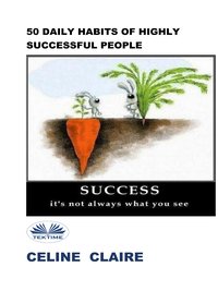 50 Daily Habits Of Highly Successful People - Celine Claire - ebook