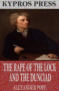 The Rape of the Lock and the Dunciad - Alexander Pope - ebook