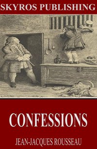 Confessions - Jean-Jacques Rousseau - ebook