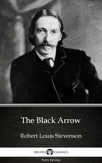The Black Arrow by Robert Louis Stevenson (Illustrated) - Robert Louis Stevenson - ebook