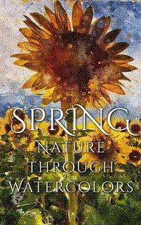 Spring - Nature through Watercolors - Daniyal Martina - ebook