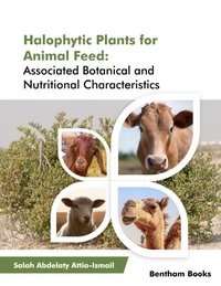 Halophytic Plants for Animal Feed: Associated Botanical and Nutritional Characteristics - Salah Abdelaty Attia-Ismail - ebook