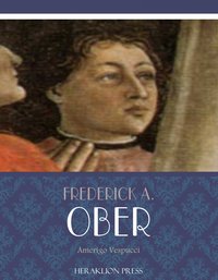 Amerigo Vespucci - Frederick A. Ober - ebook