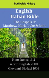 English Italian Bible - The Gospels IV - Matthew, Mark, Luke & John - TruthBeTold Ministry - ebook