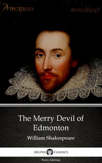 The Merry Devil of Edmonton by William Shakespeare - Apocryphal (Illustrated) - William Shakespeare - ebook