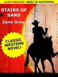 Stairs of Sand - Zane Grey - ebook