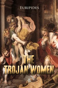 The Trojan Women - Euripides - ebook