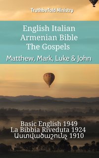 English Italian Armenian Bible - The Gospels - Matthew, Mark, Luke & John - TruthBeTold Ministry - ebook