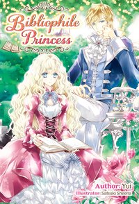 Bibliophile Princess: Volume 1 - Yui - ebook