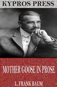 Mother Goose in Prose - L. Frank Baum - ebook