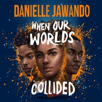 When Our Worlds Collided - Danielle Jawando - audiobook