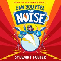 Can You Feel the Noise? - Stewart Foster - audiobook