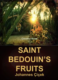 Saint Bedouin’s Fruits - Johannes Çiçek - ebook