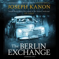 The Berlin Exchange - Joseph Kanon - audiobook