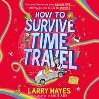 How to Survive Time Travel - Larry Hayes - audiobook