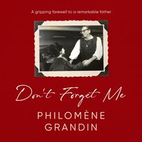 Don't Forget Me - Philomene Grandin - audiobook