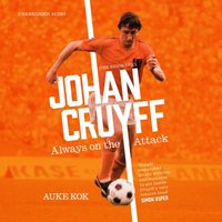Johan Cruyff: Always on the Attack - Auke Kok - audiobook