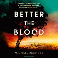 Better the Blood - Michael Bennett - audiobook