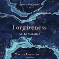 Forgiveness - Marina Cantacuzino - audiobook