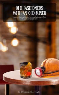 Old Fashioneds with an Old Miner - Scott Knutson - ebook