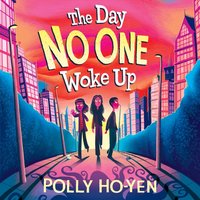 Day No One Woke Up - Polly Ho-Yen - audiobook
