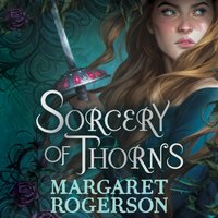 Sorcery of Thorns - Margaret Rogerson - audiobook