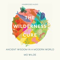 Wilderness Cure - Mo Wilde - audiobook