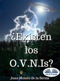 ¿Existen Los O.V.N.Is? - Juan Moisés   De La Serna - ebook