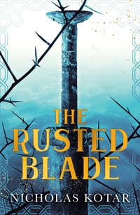 The Rusted Blade - Nicholas Kotar - ebook
