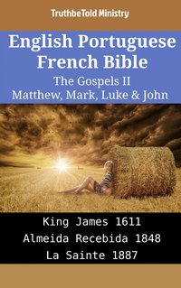 English Portuguese French Bible - The Gospels II - Matthew, Mark, Luke & John - TruthBeTold Ministry - ebook